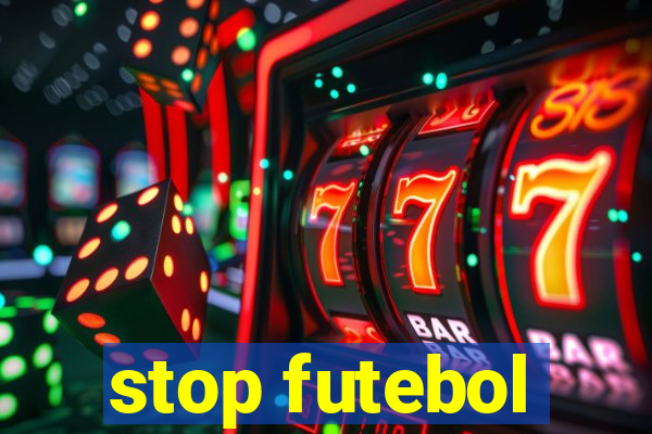 stop futebol